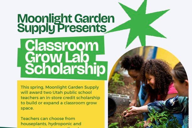 Promotional flyer for Moonlight Garden Supply's Classroom Grow Lab Scholarship with text and images of people gardening.